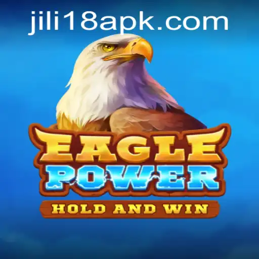 EaglePower: The Ultimate Gaming Experience Introduced by JiLi18.COM
