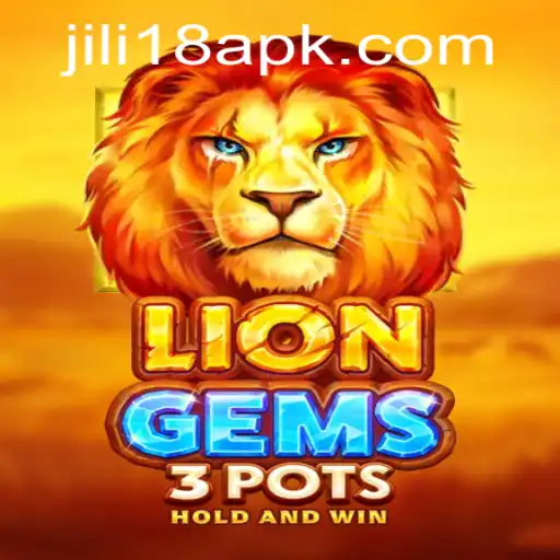 Exploring LionGems3pots: A Thrilling New Adventure from JiLi18.COM